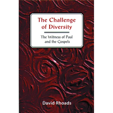 Challenge of Diversity: The Witness of Paul and the Gospels