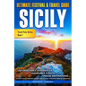 Ultimate Festival & Travel Guide Sicily: Unforgettable Experiences, Unmissable Events, Unique Destinations, Authentic Travel Itineraries and Best Time