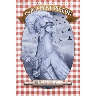 The Poeming Pigeon: Poems about Food: Literary Journal of Poetry (Vol 1.2)