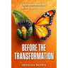 Before The Transformation