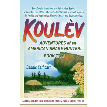 Koulèv: Adventures of an American Snake Hunter, Book Two