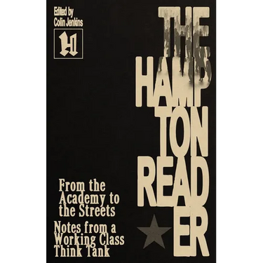 From the Academy to the Streets: Notes from a Working Class Think Tank (The Hampton Reader)