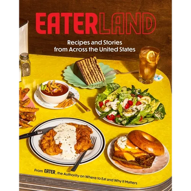 Eaterland: Recipes and Stories from Across the United States
