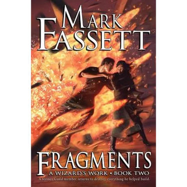 Fragments - A Wizard's Work Book Two