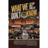 What We Don't Know