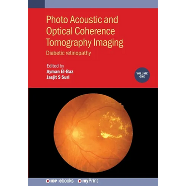 Photo Acoustic and Optical Coherence Tomography Imaging, Volume 1: Diabetic retinopathy