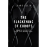 The Blackening of Europe: Immigration, Islam, and the Migrant Crisis