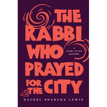 The Rabbi Who Prayed for the City