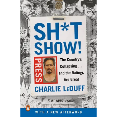 Sh*tshow!: The Country's Collapsing . . . and the Ratings Are Great