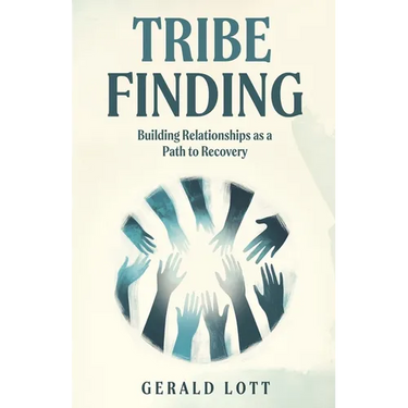 Tribe Finding Building Relationships as a Path to Recovery