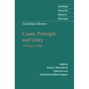 Giordano Bruno: Cause, Principle and Unity: And Essays on Magic