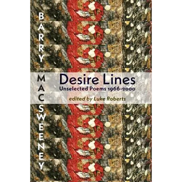 Desire Lines: Unselected Poems 1966-2000