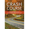 Crash Course: A Self-Healing Guide to Auto Accident Trauma and Recovery
