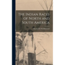 The Indian Races of North and South America