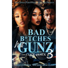 Bad B*tches Wit Gunz 3