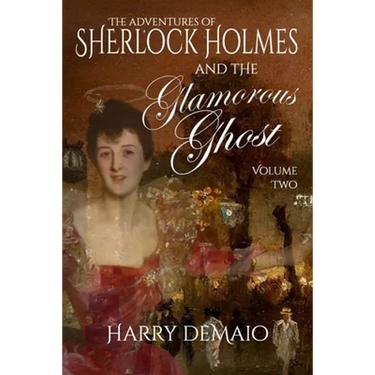 The Adventures of Sherlock Holmes and The Glamorous Ghost - Book 2