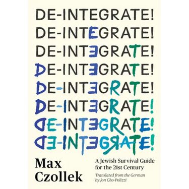De-Integrate!: A Jewish Survival Guide for the 21st Century