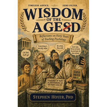 Wisdom of the Agesd: Reflections on Forty Years of Teaching Psychology