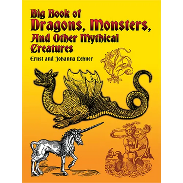 Big Book of Dragons, Monsters, and Other Mythical Creatures