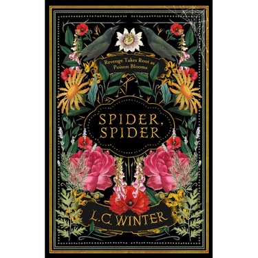 Spider, Spider: 'Revenge Takes Root as Poison Blooms'