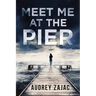 Meet Me at the Pier