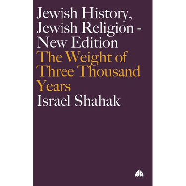 Jewish History, Jewish Religion: The Weight of Three Thousand Years