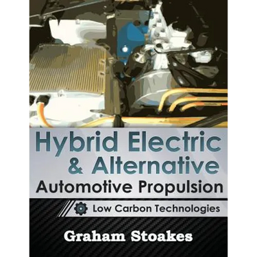 Hybrid Electric & Alternative Automotive Propulsion: Low Carbon Technologies