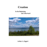 Creation: In the Beginning and Afterward