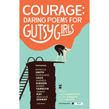 Courage: Daring Poems for Gutsy Girls