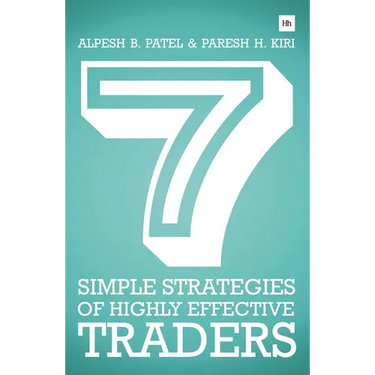 7 Simple Strategies of Highly Effective Traders: Winning Technical Analysis Strategies That You Can Put Into Practice Right Now