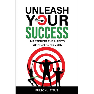 Unleash Your Success: Mastering the Habits of High Achievers
