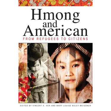 Hmong and American: From Refugees to Citizens