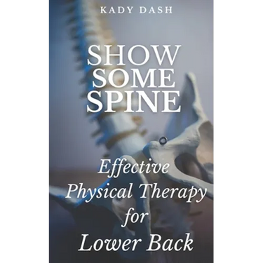 Show Some Spine: The Most Effective Physical Therapy Exercises for a Strong Back