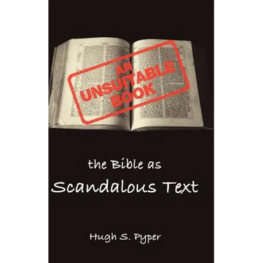 An Unsuitable Book: The Bible as Scandalous Text