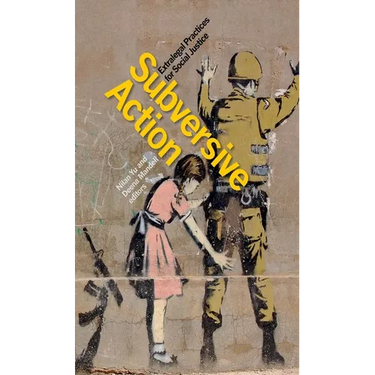 Subversive Action: Extralegal Practices for Social Justice