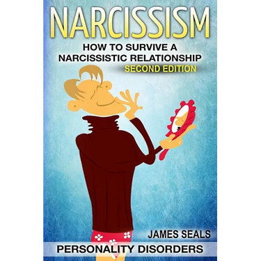 Personality Disorders: NARCISSISM: How To Survive A Narcissistic Relationship