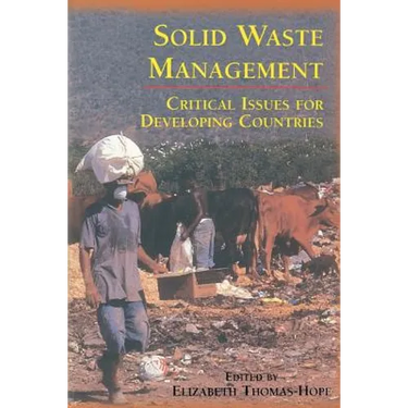 Solid Waste Management: Critical Issues for Developing Countries