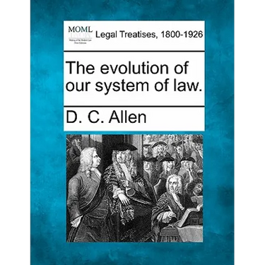 The Evolution of Our System of Law.