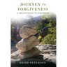Journey to Forgiveness: 21 Milestones to Freedom