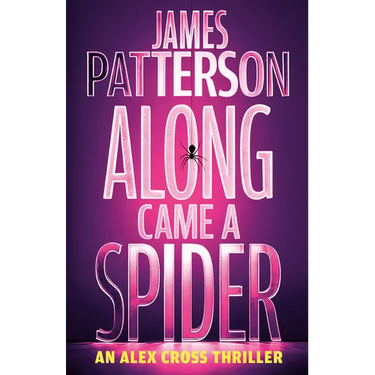 Along Came a Spider: An Alex Cross Thriller