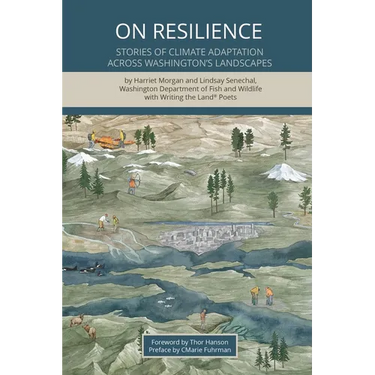On Resilience: Stories of Climate Adaptation Across Washington's Landscapes