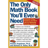 The Only Math Book You'll Ever Need, Revised Edition: Hundreds of Easy Solutions and Shortcuts for Mastering Everyday Numbers