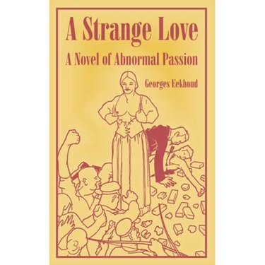 A Strange Love: A Novel of Abnormal Passion