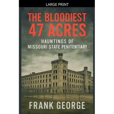 The Bloodiest 47 Acres Hauntings Of Missouri State Penitentiary