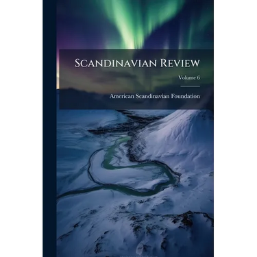 Scandinavian Review; Volume 6