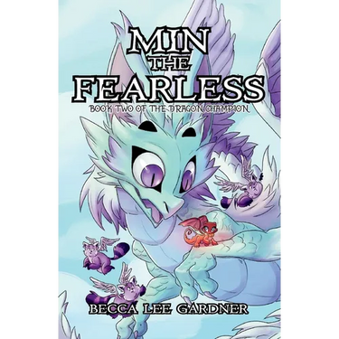 Min the Fearless: Book Two of the Dragon Champion
