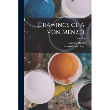 Drawings of A. von Menzel