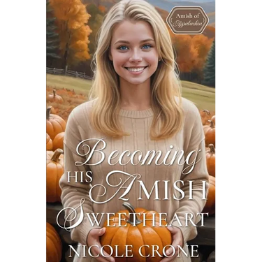 Becoming His Amish Sweetheart