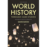 World History Through Case Studies: Historical Skills in Practice