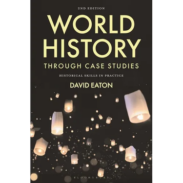 World History Through Case Studies: Historical Skills in Practice